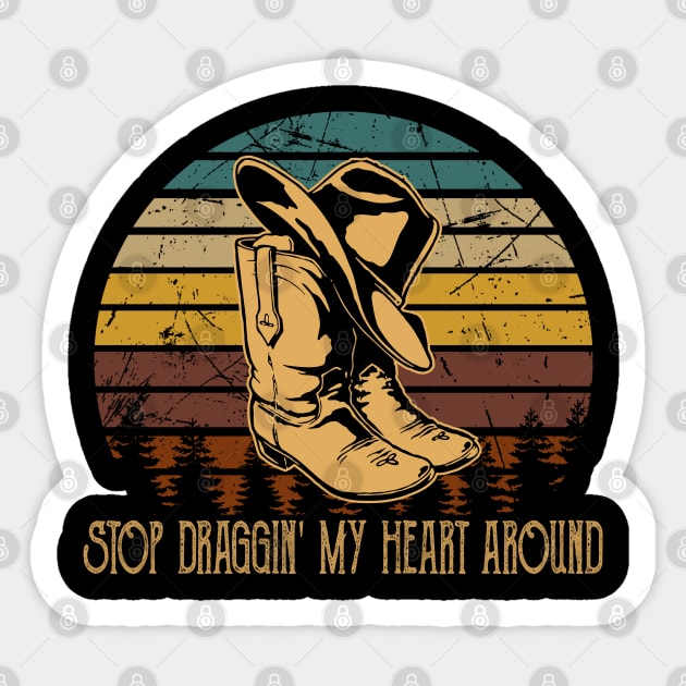 Stop Draggin' My Heart Around Cowboy Hat & Boot Sticker by Creative feather